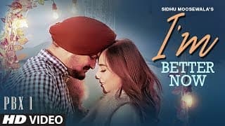 I'm Better Now Video | Sidhu Moose Wala | Snappy | Teji Sandhu | Latest Punjabi Songs 2019