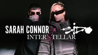 Sarah Connor x SIDO - Interstellar (Offizielles Musikvideo)