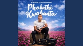 Phakathi kwabantu (feat. Majalamba Omhle)