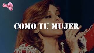 Rocío Dúrcal - Como Tu Mujer (Letra)