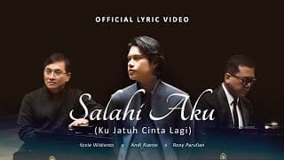 Yovie Widianto, Andi Rianto, Rony Parulian - Salahi Aku (Ku Jatuh Cinta Lagi)
