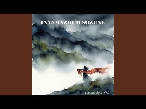 İNANMAZDUM SÖZUNE