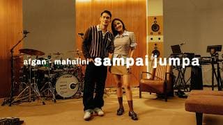 Afgan, Mahalini - Sampai Jumpa | Retrospektif Duets