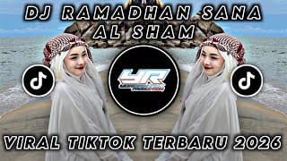 DJ RAMADHAN SANA AL-SHAM • VIRAL TIKTOK TERBARU 2026 ( Yordan Remix Scr )