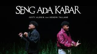 SENG ADA KABAR - JUSTY ALDRIN ft HENDRI TALLANE