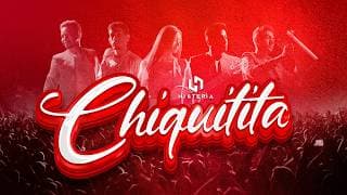HISTERIA - CHIQUITITA (VIDEOCLIP OFICIAL) 2026