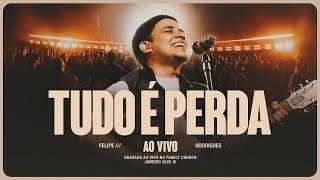 Felipe Rodrigues - Tudo é Perda (Ao Vivo)
